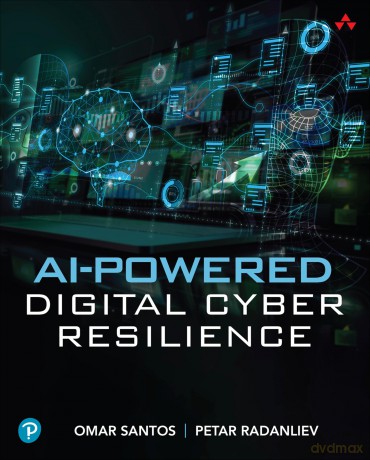 AI-Powered Digital Cyber Resilience - Omar Santos [KSIĄŻKA]