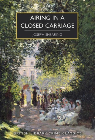 Airing in a Closed Carriage: 148 (British Library Crime Classics) - Joseph Shearing [KSIĄŻKA]