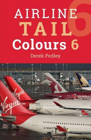 Airline Tail Colours (6th Edition) - Derek Pedley [KSIĄŻKA]