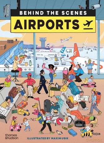 Airports: Behind the Scenes - Laurence Hardisty [KSIĄŻKA]