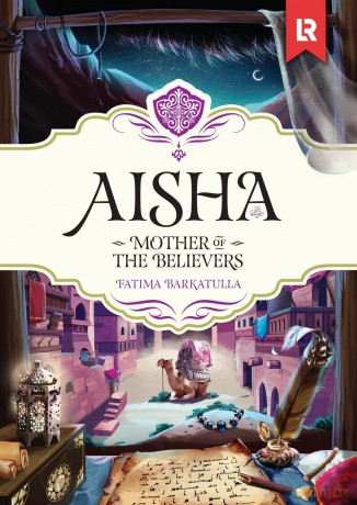 Aisha: Mother of the Believers - Fatima S [KSIĄŻKA]