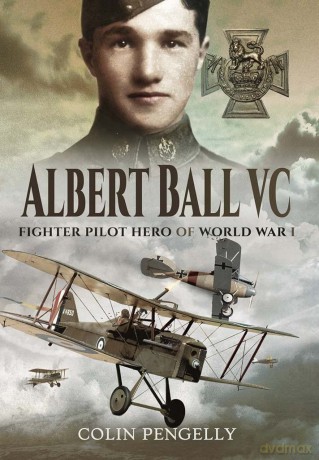 Albert Ball VC: Fighter Pilot Hero of World War I - Colin Pengelly [KSIĄŻKA]