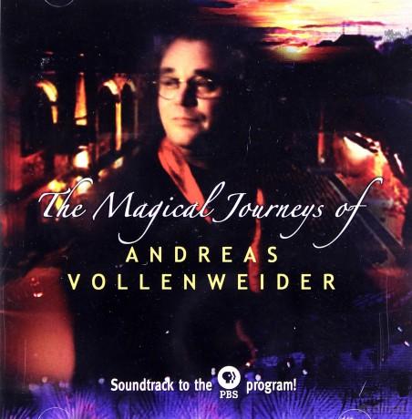 Andreas Vollenweider: Magical Journeys of Andreas Vollenweider [CD]