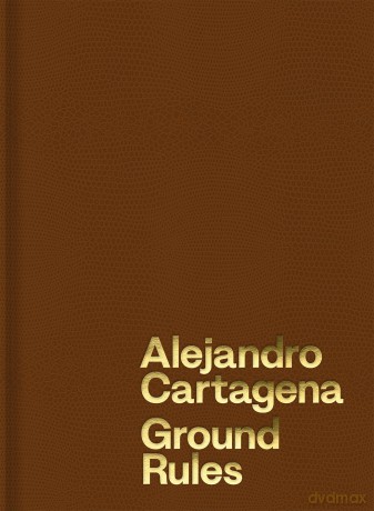 Alejandro Cartagena: Ground Rules - Alejandro Cartagena [KSIĄŻKA]