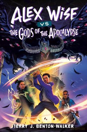 Alex Wise vs. the Gods of the Apocalypse - Terry Benton-Walker [KSIĄŻKA]