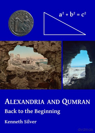 Alexandria and Qumran: Back to the Beginning - Kenneth Silver [KSIĄŻKA]