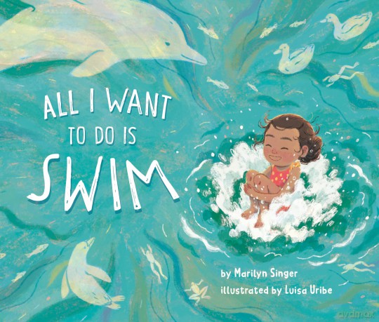 All I Want to Do Is Swim - Marilyn Singer [KSIĄŻKA]
