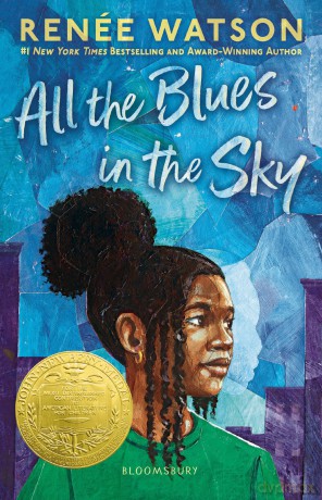All the Blues in the Sky: Winner of the Newbery Medal - Renee Watson [KSIĄŻKA]