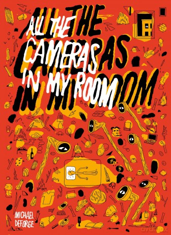 All the Cameras in My Room - Michael Deforge [KOMIKS]
