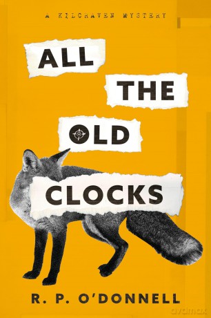 All The Old Clocks: A Kilcraven Mystery - R.P. O'donnell [KSIĄŻKA]