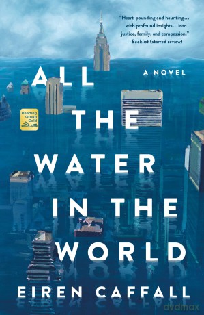 All the Water in the World: A Novel - Eiren Caffall [KSIĄŻKA]