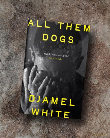 All Them Dogs: One of the most anticipated debuts of 2026: A heartbreaking literary thriller from one of Ireland's most exciting writers - Djamel White [KSIĄŻKA]