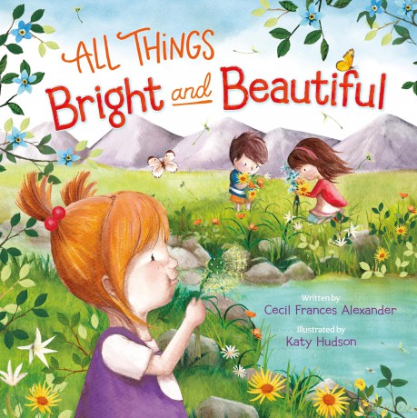 All Things Bright and Beautiful - Cecil Fra Alexander [KSIĄŻKA]