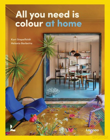 All You Need is Colour: At Home - Kurt G Stapelfeldt [KSIĄŻKA]