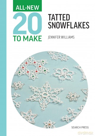 All-New Twenty To Make: Tatted Snowflakes - Jennifer Williams [KSIĄŻKA]
