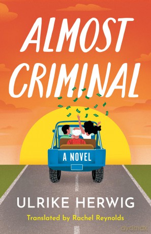 Almost Criminal: A Novel - Ulrike Herwig [KSIĄŻKA]