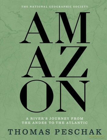 Amazon: A River's Journey From the Andes to the Atlantic - Thomas Peschak [KSIĄŻKA]