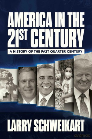 America in the 21st Century: A History of the Past Quarter Century - Larry Schweikart [KSIĄŻKA]