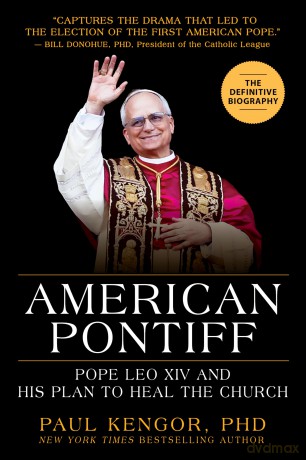 American Pontiff: Pope Leo XIV and His Plan to Heal the Church [KSIĄŻKA]