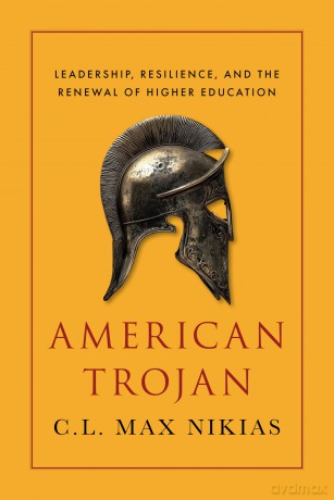 American Trojan: Leadership, Resilience, and the Renewal of Higher Education [KSIĄŻKA]