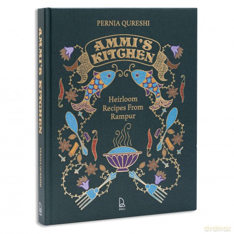 Ammi's Kitchen: Heirloom Recipes from Rampur - Pernia Qureshi [KSIĄŻKA]