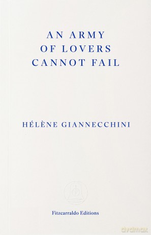 An Army of Lovers Cannot Fail - Helene Giannecchini [KSIĄŻKA]