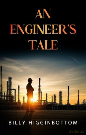 An Engineer's Tale - Billy Higginbottom [KSIĄŻKA]