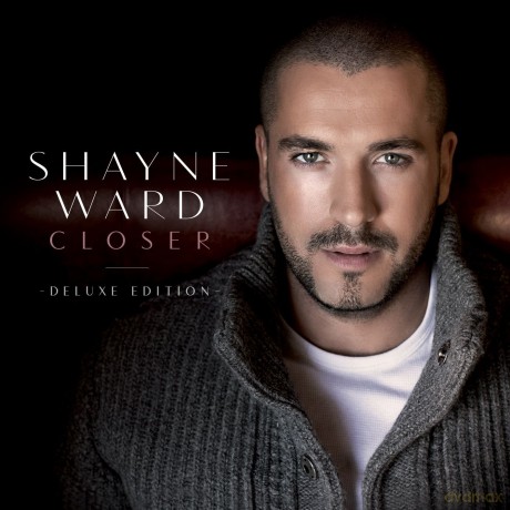 Shayne Ward: Closer (Deluxe Edition) [CD]