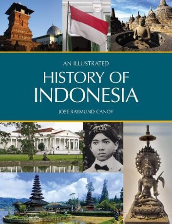 An Illustrated History of Indonesia - Ray Canoy [KSIĄŻKA]