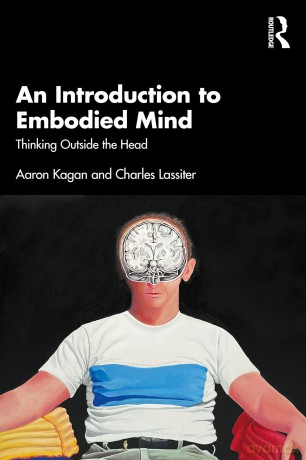 An Introduction to Embodied Mind: Thinking Outside the Head - Kagan Aaron [KSIĄŻKA]