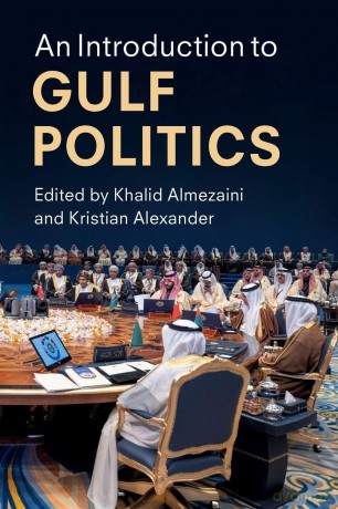 An Introduction to Gulf Politics - Khalid Almezaini [KSIĄŻKA]