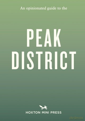 An Opinionated Guide to the Peak District - Joe Minihane [KSIĄŻKA]