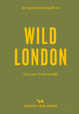 An Opinionated Guide to Wild London - Kassandra Cloos [KSIĄŻKA]