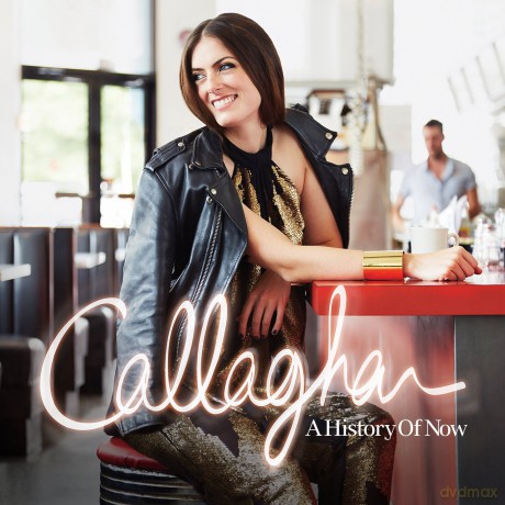 Callaghan: A History Of Now [CD]