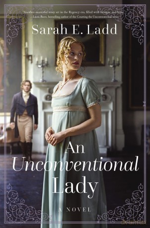 An Unconventional Lady: A Low-Spice Regency Romance - Sarah E. Ladd [KSIĄŻKA]