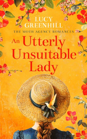 An Utterly Unsuitable Lady: a sweet historical romance: 1 (The Moth Agency Romances) - Lucy Greenhill [KSIĄŻKA]