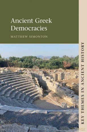 Ancient Greek Democracies (Key Themes in Ancient History) - Simonton Matthew [KSIĄŻKA]