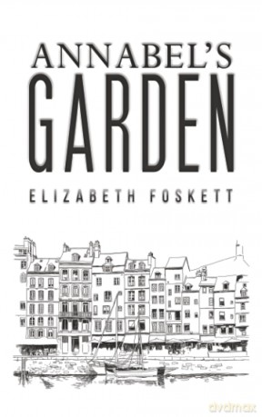 Annabel's Garden - Elizabeth Foskett [KSIĄŻKA]