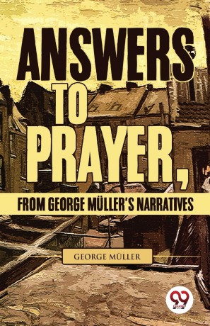 Answers to Prayer, from George MLler's Narratives - George M Ller [KSIĄŻKA]