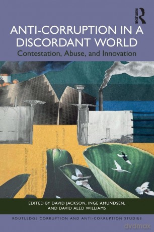 Anti-Corruption in a Discordant World: Contestation, Abuse, and Innovation (Routledge Corruption and Anti-Corruption Studies) - Jackson David [KSIĄŻKA]
