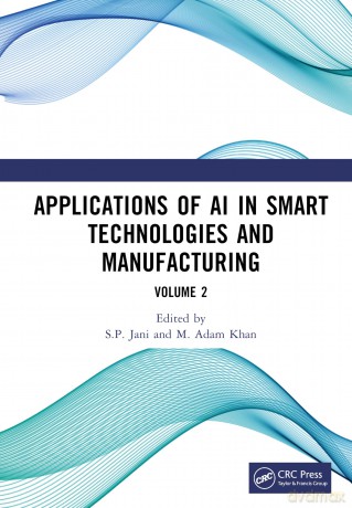 Applications of AI in Smart Technologies and Manufacturing: Volume 2 - Jani S.P. [KSIĄŻKA]