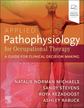 Applied Pathophysiology for Occupational Therapy: A Guide for Clinical Decision Making: A Guide for Clinical Decision Making - atalie Michaels [KSIĄŻKA]