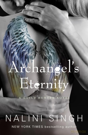 Archangel's Eternity: The spellbinding conclusion to the genre-defining Guild Hunters series! - Nalini Singh [KSIĄŻKA]