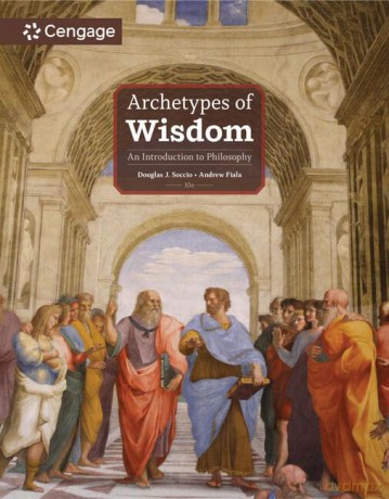 Archetypes of Wisdom: An Introduction to Philosophy (Mindtap Course List) - Soccio Fiala [KSIĄŻKA]