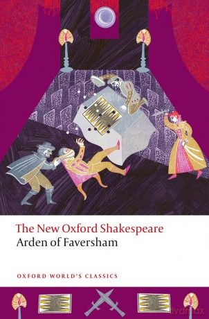 Arden of Faversham: The New Oxford Shakespeare (Oxford World's Classics) - Iman Sheeha [KSIĄŻKA]
