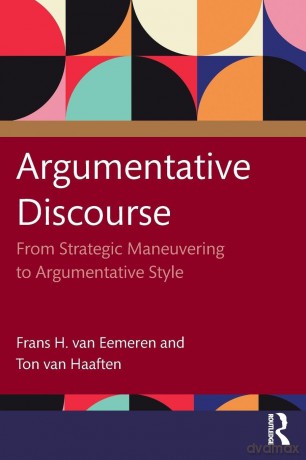 Argumentative Discourse: From Strategic Maneuvering to Argumentative Style - Van Eemeren Frans H [KSIĄŻKA]