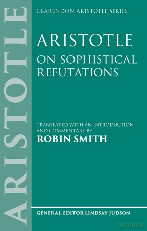 Aristotle: On Sophistical Refutations (Clarendon Aristotle Series) [KSIĄŻKA]