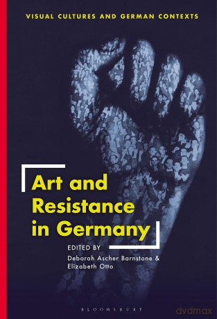 Art and Resistance in Germany (Visual Cultures and German Contexts) - Dummy Author [KSIĄŻKA]