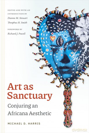 Art As Sanctuary: Conjuring an Africana Aesthetic (Religious Cultures of African and African Diaspora People) - Michael D. Harris [KSIĄŻKA]