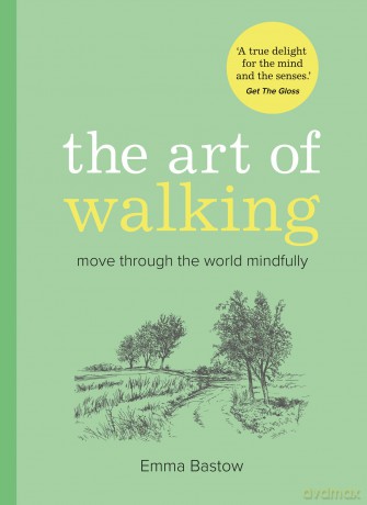 Art Of Walking - Emma Bastow [KSIĄŻKA]